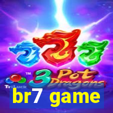 br7 game